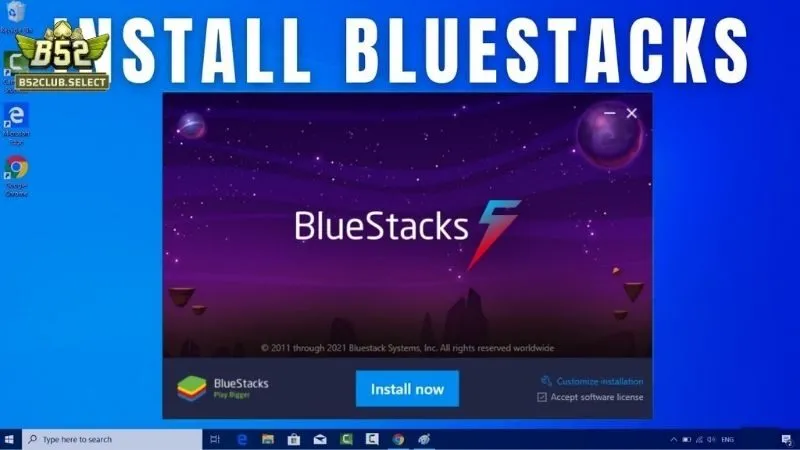 Giả lập bluestack chơi B52club